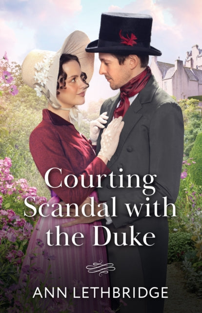 Courting Scandal With The Duke 9780263345346 Ann Lethbridge