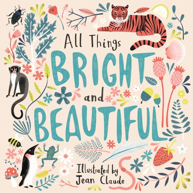 Book cover of: All Things Bright and Beautiful. By: Cecil Alexander