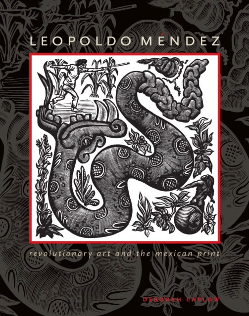 Book cover of: Leopoldo Mendez. By: Deborah Caplow