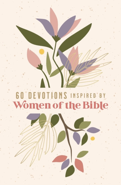 Book cover of: 60 Devotions Inspired by Women of the Bible. By: Zondervan Publishing Company