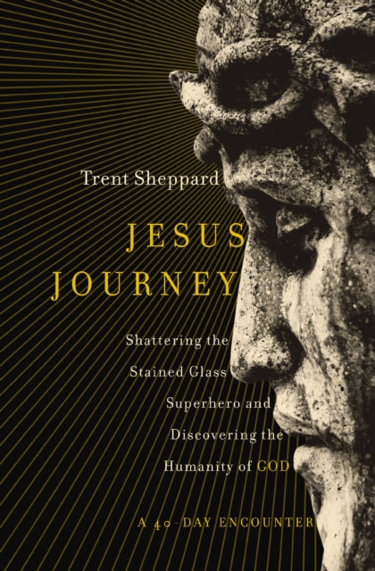 Book cover of: Jesus Journey. By: Trent Sheppard