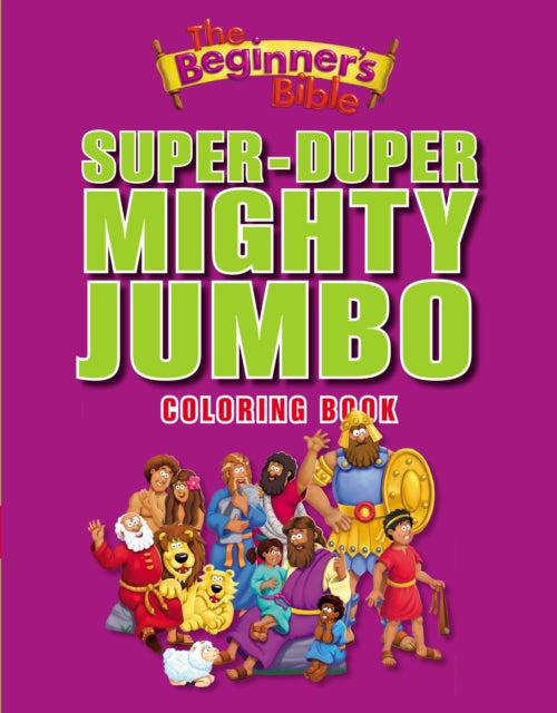 Book cover of: Beginner's Bible Super-Duper, Mighty, Jumbo Coloring Book
