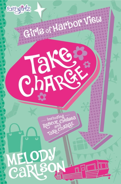 Book cover of: Take Charge. By: Melody Carlson