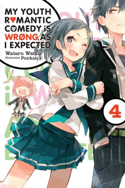 Book cover of: My Youth Romantic Comedy Is Wrong, As I Expected, Vol. 4 (Novel). By: 渡航