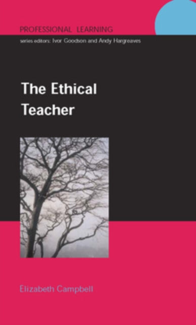 Book cover of: Ethical Teacher. By: Elizabeth Campbell
