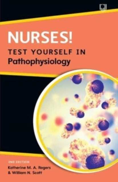 Book cover of: Nurses! Test yourself in Pathophysiology, 2e. By: ROGERS
