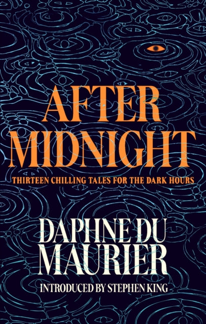 After Midnight, Thirteen Chilling Tales for the Dark Hours 9780349019543 Daphne du Maurier