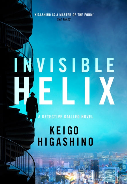 Invisible Helix, A new Detective Galileo from the author of the bestselling The Devotion of Suspect X 9780349147376 Keigo Higashino