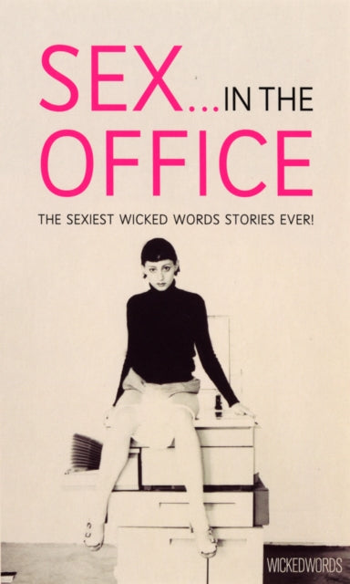 Book cover of: Wicked Words: Sex In The Office. By: Kerri Sharp