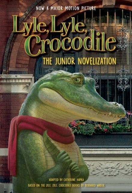 Book cover of: Lyle, Lyle, Crocodile: The Junior Novelization. By: Clarion