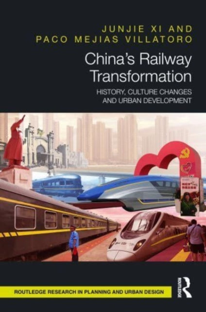 Book cover of: China’s Railway Transformation. By: Junjie Xi