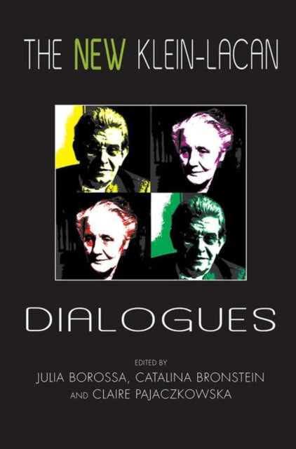 Book cover of: New Klein-Lacan Dialogues. By: Julia Borossa