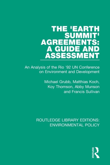 Book cover of: 'Earth Summit' Agreements: A Guide and Assessment. By: Michael Grubb