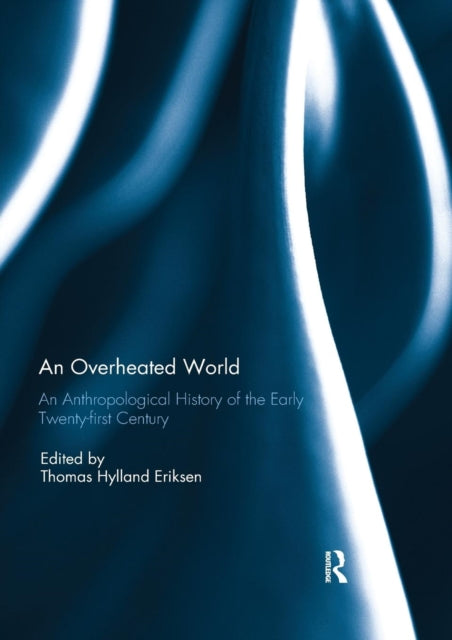 Book cover of: Overheated World. By: Thomas Hylland Eriksen