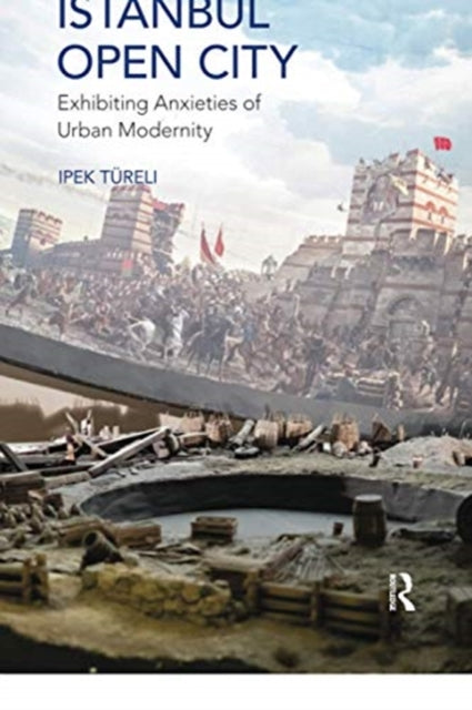 Book cover of: Istanbul, Open City. By: Ipek Türeli