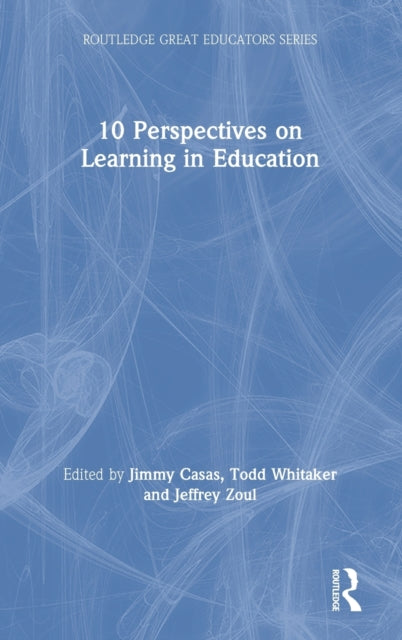 Book cover of: 10 Perspectives on Learning in Education. By: Jimmy Casas