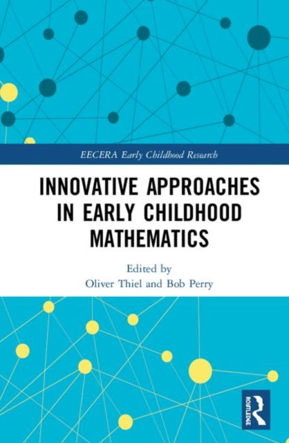 Book cover of: Innovative Approaches in Early Childhood Mathematics. By: Oliver Thiel