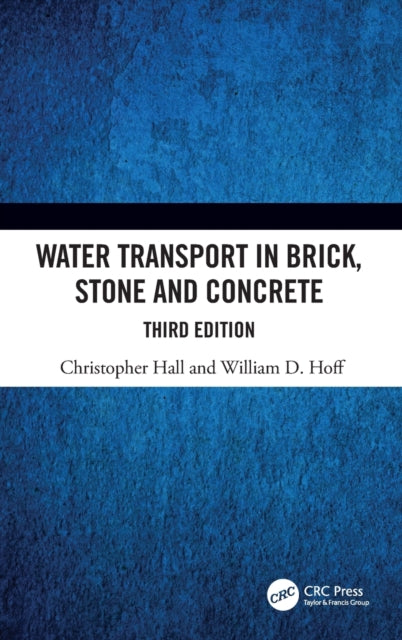 Book cover of: Water Transport in Brick, Stone and Concrete. By: Hall, Christopher