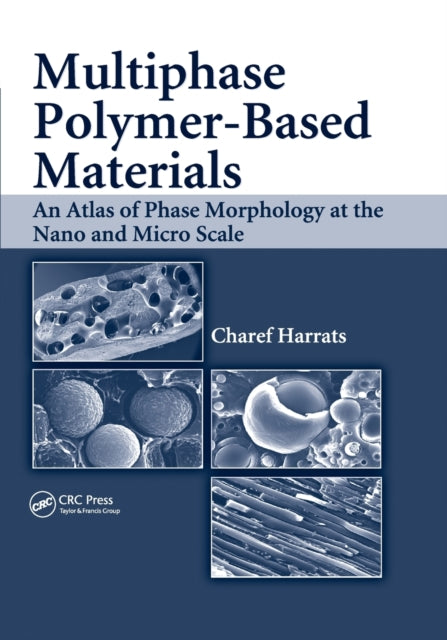 Book cover of: Multiphase Polymer- Based Materials. By: Charef Harrats