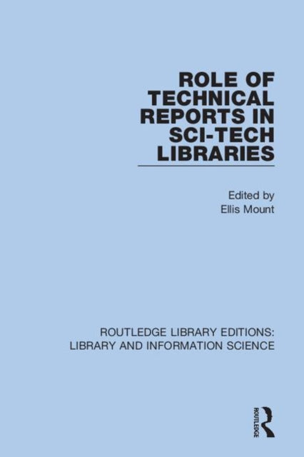Book cover of: Role of Technical Reports in Sci-Tech Libraries. By: Ellis Mount