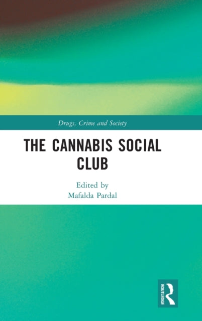 Book cover of: Cannabis Social Club. By: Mafalda Pardal