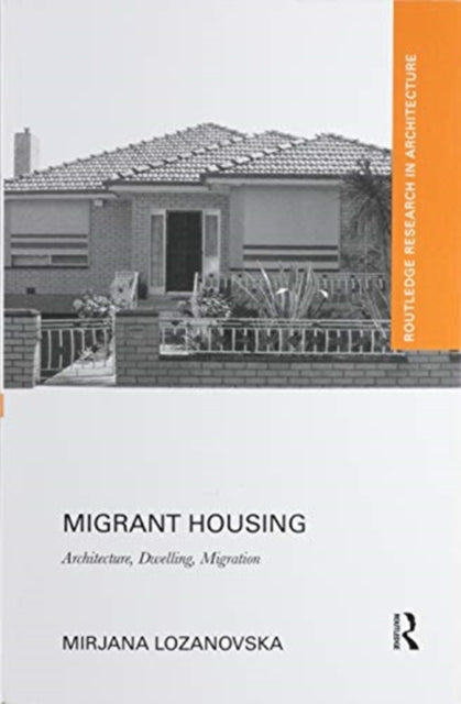Book cover of: Migrant Housing. By: Mirjana Lozanovska