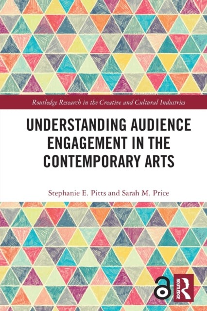 Book cover of: Understanding Audience Engagement in the Contemporary Arts. By: Stephanie Pitts