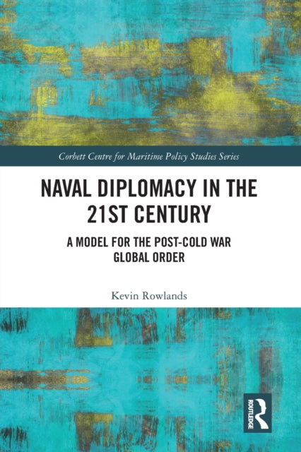 Book cover of: Naval Diplomacy in 21st Century