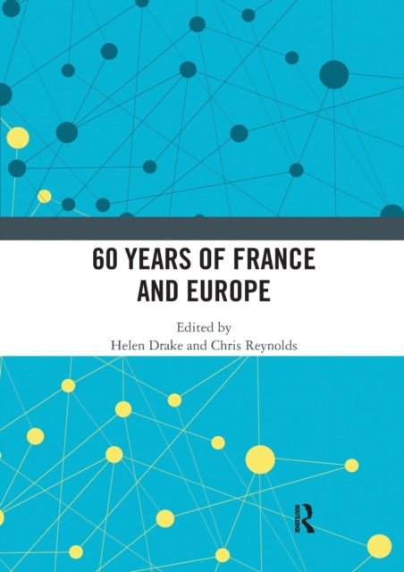 Book cover of: 60 years of France and Europe. By: Helen Drake
