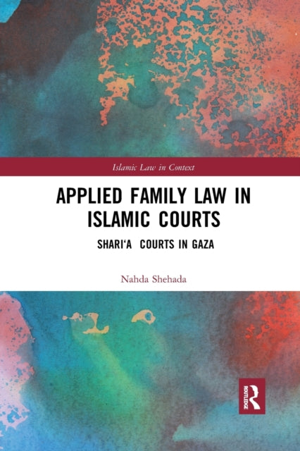 Book cover of: Applied Family Law in Islamic Courts. By: Nahda Younis Shehada