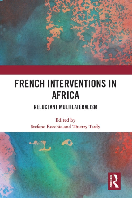 Book cover of: French Interventions in Africa. By: Thierry Tardy