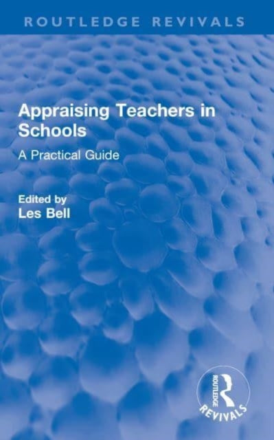 Book cover of: Appraising Teachers in Schools. By: Les Bell
