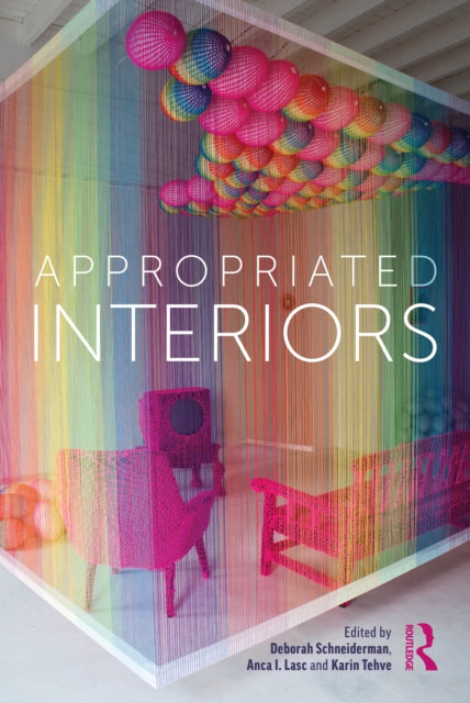 Book cover of: Appropriated Interiors. By: Deborah Schneiderman