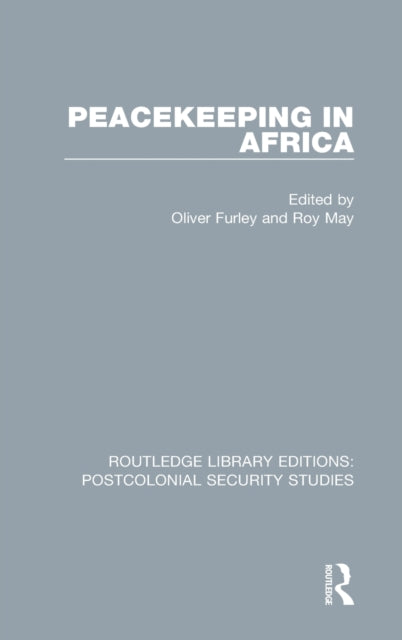 Book cover of: Peacekeeping in Africa. By: Oliver Furley