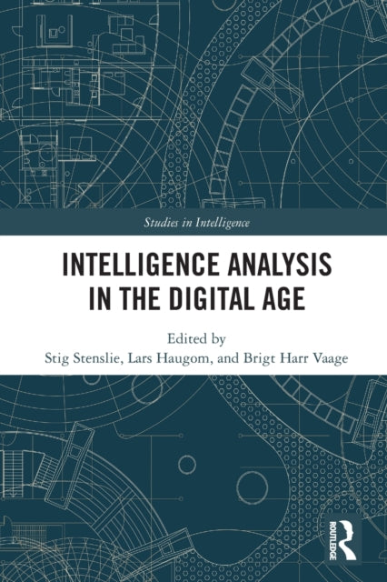 Book cover of: Intelligence Analysis in the Digital Age. By: Stig Stenslie