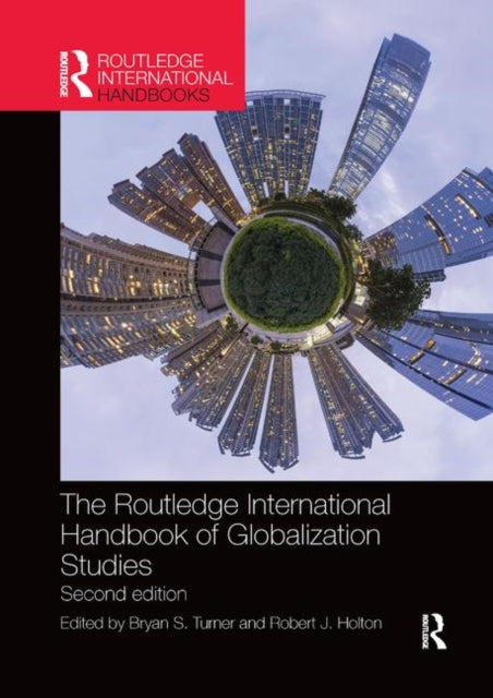 Book cover of: Routledge International Handbook of Globalization Studies. By: Bryan Turner