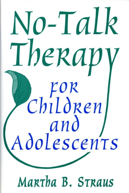 Book cover of: No-Talk Therapy for Children and Adolescents