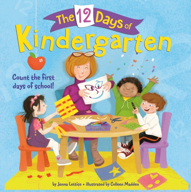 12 Days of Kindergarten, A Book for Kindergarteners 9780399557330 Jenna Lettice