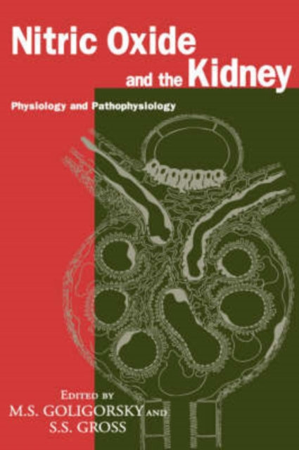 Book cover of: Nitric Oxide and the Kidney. By: Michael S. Goligorsky