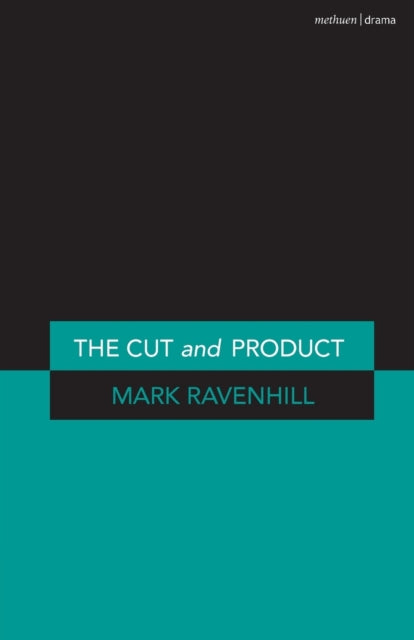 Book cover of: 'Cut' and 'Product'. By: MARK RAVENHILL