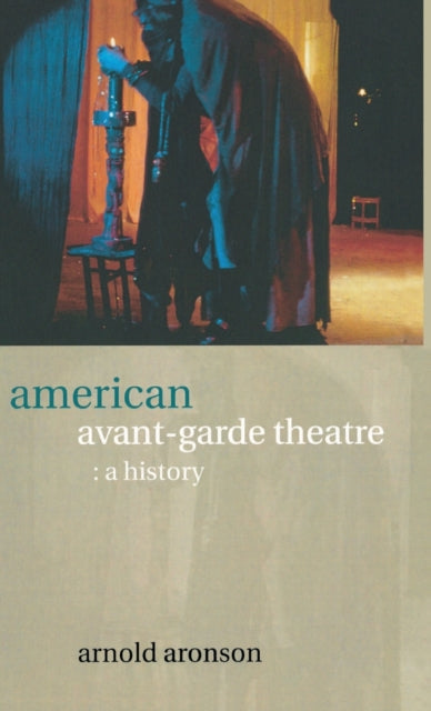 Book cover of: American Avant-Garde Theatre
