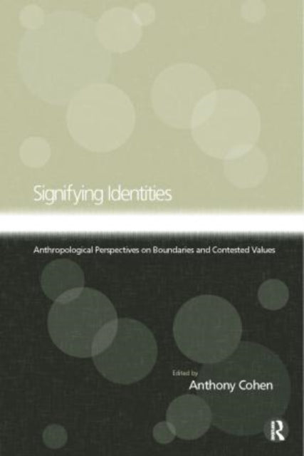 Book cover of: Signifying Identities. By: Anthony Cohen