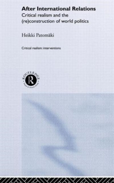 Book cover of: After International Relations. By: Heikki Patomaki