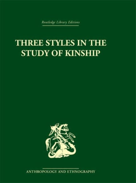 Book cover of: Three Styles in the Study of Kinship. By: J.A. Barnes