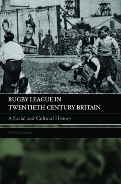 Book cover of: Rugby League in Twentieth Century Britain