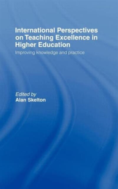 Book cover of: International Perspectives on Teaching Excellence in Higher Education. By: Alan Skelton