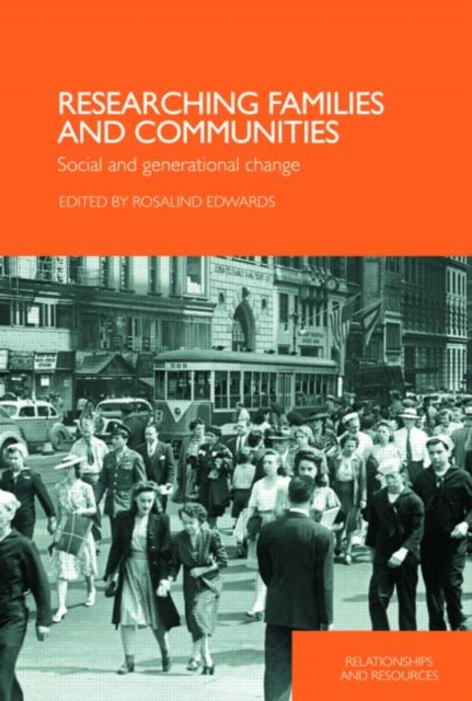 Book cover of: Researching Families and Communities. By: Rosali Edwards