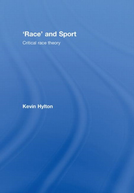 Book cover of: 'Race' and Sport. By: Kevin Hylton