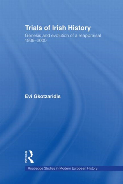 Book cover of: Trials of Irish History. By: Evi Gkotzaridis