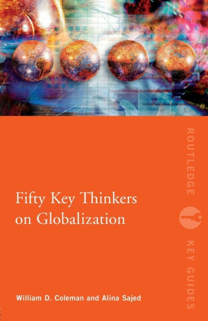 Book cover of: Fifty Key Thinkers on Globalization. By: William D. Coleman